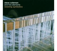 Coleman, Steve - Weaving Symbolics