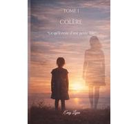 COLÈRE: Ce qu'il reste d'une petite fille