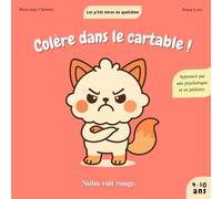 Colère dans le cartable - Nubo voit rouge ! - Les p'tits héros du quotidien - Livre pour enfant de 4 à 10 ans sur la gestion colère.: Les p'tits héros ... Nubo - Livre pour les enfants de 4 à 10 ans.)