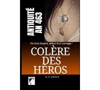 Colère des héros: la fin de l'Empire romain (Antiquité - Renaissance)