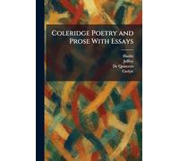 Coleridge Poetry and Prose With Essays