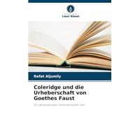 Coleridge und die Urheberschaft von Goethes Faust: Ein attributionaler stilometrischer Test