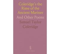 Coleridge's the Rime of the Ancient Mariner: And Other Poems