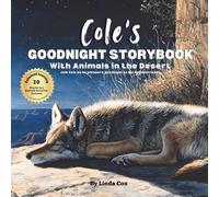 Cole's Goodnight Storybook with Animals in the Desert: A Personalized Bedtime Book for Cole | Plus: 20 Calming, Screen-Free Sleep Ideas