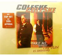 Coleske - Take Me Where The Sun is Shini [Import]