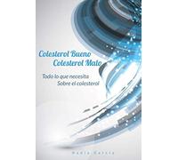 colesterol bueno colesterol malo: todo lo que necesitas saber sobre el colesterol