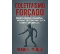 Coletivismo Forçado (ebook)