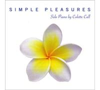 Colette Call - Simple Pleasures Solo Piano