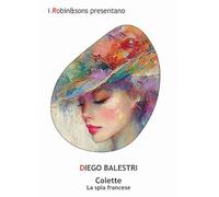 Colette. La spia francese (Robin&sons)