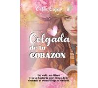 colgada de tu corazón