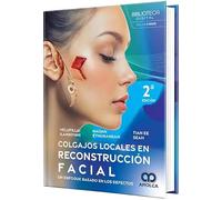 Colgajos Locales en Reconstrucción Facial. Un Enfoque Basado en los Defectos