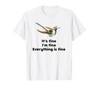 Colibríes Everything is It's I'm Fine Happy Birds Camiseta gráfica económica, Hombre, Blanco, L