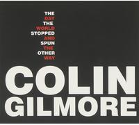 Colin Gilmore Colin Gilmore - The Day The World Stopped A (CD) (Importación USA)