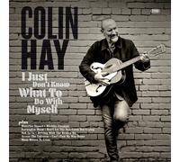 Hay,Colin - I Just Don't Know What To Do With Myself