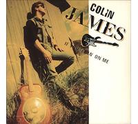 Colin James - If You Lean On Me