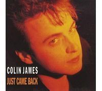 Colin James - Just Came Back