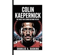 COLIN KAEPERNICK: The Voice That Echoed Beyond the NFL