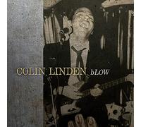 Colin linden - Blow [Vinilo]