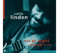 Colin Linden - South at Eight, North at Nine