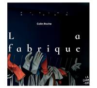 Colin Roche - La Fabrique