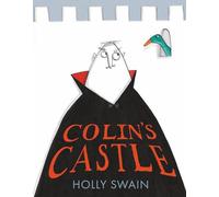 Colin’s Castle: The perfect new illustrated children’s picture book. (A Colin and Duck Story)