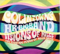 Towns,Colin & Hr-Bigband - Visions of Miles: The Electric Period of Miles Davis