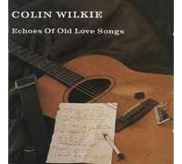 Colin Wilkie - Echoes of Old Love Songs [Vinilo]