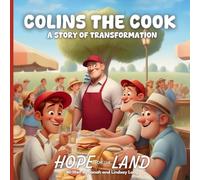 Colins The Cook: A Story of Transformation (Hope for the Land)