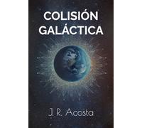 COLISIÓN GALÁCTICA