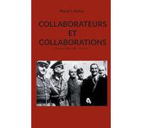 Collaborateurs et collaborations: en France (juillet 1940 - avril 1945)