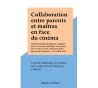 Collaboration Entre Parents Et Maîtres En Face Du Cinéma (ebook)