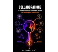 Collaborations: Le Guide Business des Créateurs de Contenu