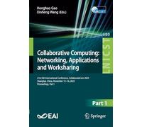 Collaborative Computing: Networking, Applications and Worksharing: 21st EAI International Conference, CollaborateCom 2025, Shanghai, China, November ... and Telecommunications Engineering, 680)