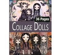 Collage Dolls: 36 Pages Of Halloween Gothic Girls Paper Art Big Eyes Goth Theme For Crafting, Original Scrapbooking, Junk Journal Ephemera Embellishments