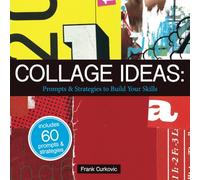 Collage Ideas: Prompts & Strategies to Build Your Skills