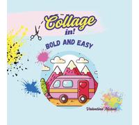 Collage In! Bold and Easy: Cut out and stick coloring book (Collage in! Cut out and stick coloring books)