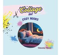 Collage In! Cozy Nooks: Cut out and stick coloring book (Collage in! Cut out and stick coloring books)