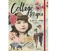 Collage terapia. La felicità a portata di forbici