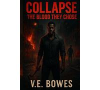 Collapse: The Blood They Chose
