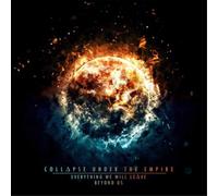 Collapse Under the Empire Everything We Will Leave Beyond Us (CD) Album