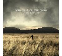 Collapse Under The Empire - Sacrifice & Isolation