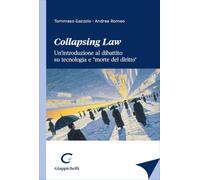 «Collapsing Law». Un'introduzione al dibattito su tecnologia e «morte del diritto»