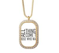 Collar con colgante de cristal dorado con texto en inglés "All Things Come To Those Who Wait"
