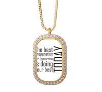 Collar con colgante de diamantes de cristal dorado con cita «The Best Preparation Is Doing Your Best Today»