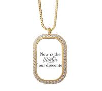 Collar con colgante de diamantes y cristal dorado con cita "Now is the Winter"