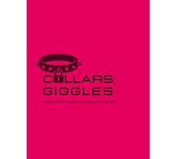 Collars & Giggles: Volume I: Respect & Trust: Gay Men’s Kink-Friendly Adult Coloring Book | Leather, Pup Play, Bear Culture and Pride Inspired Designs ... Pages for Stress Relief and Creative Fun