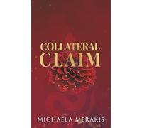 Collateral Claim: A Dark Enemies-to-Lovers Romance (The Sovereigns)