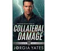 Collateral Damage: A Christian Romantic Suspense: Stalker, Close Protection, Special Forces (Hightower Security)