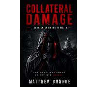 Collateral Damage: A Derrick Anderson Thriller (The Adventures of Derrick Anderson)