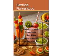 Collations nutritives pour les enfants: des idées savoureuses et simples à réaliser